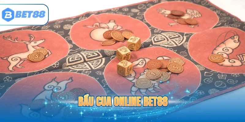 Bầu Cua Online BET88