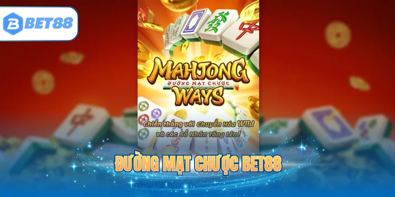 Đường Mạt Chược BET88