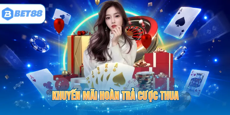 Khuyến mãi hoàn trả cược thua