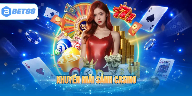 Khuyến mãi sảnh Casino