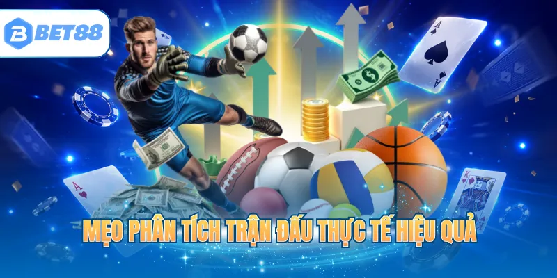 Mẹo phân tích trận đấu thực tế hiệu quả