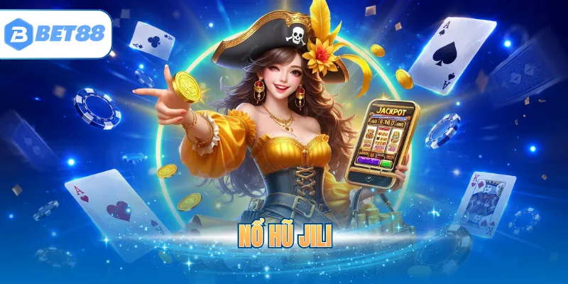 Nổ Hũ JILI