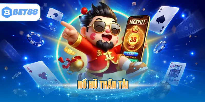 Nổ Hũ Thần Tài