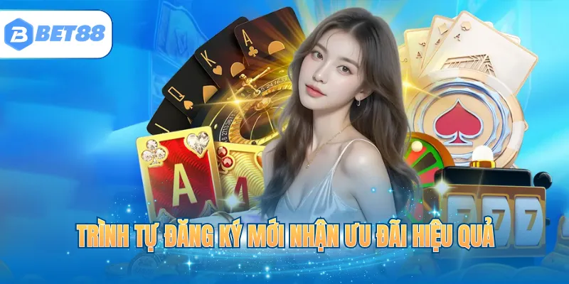 Trình tự đăng ký mới nhận ưu đãi hiệu quả